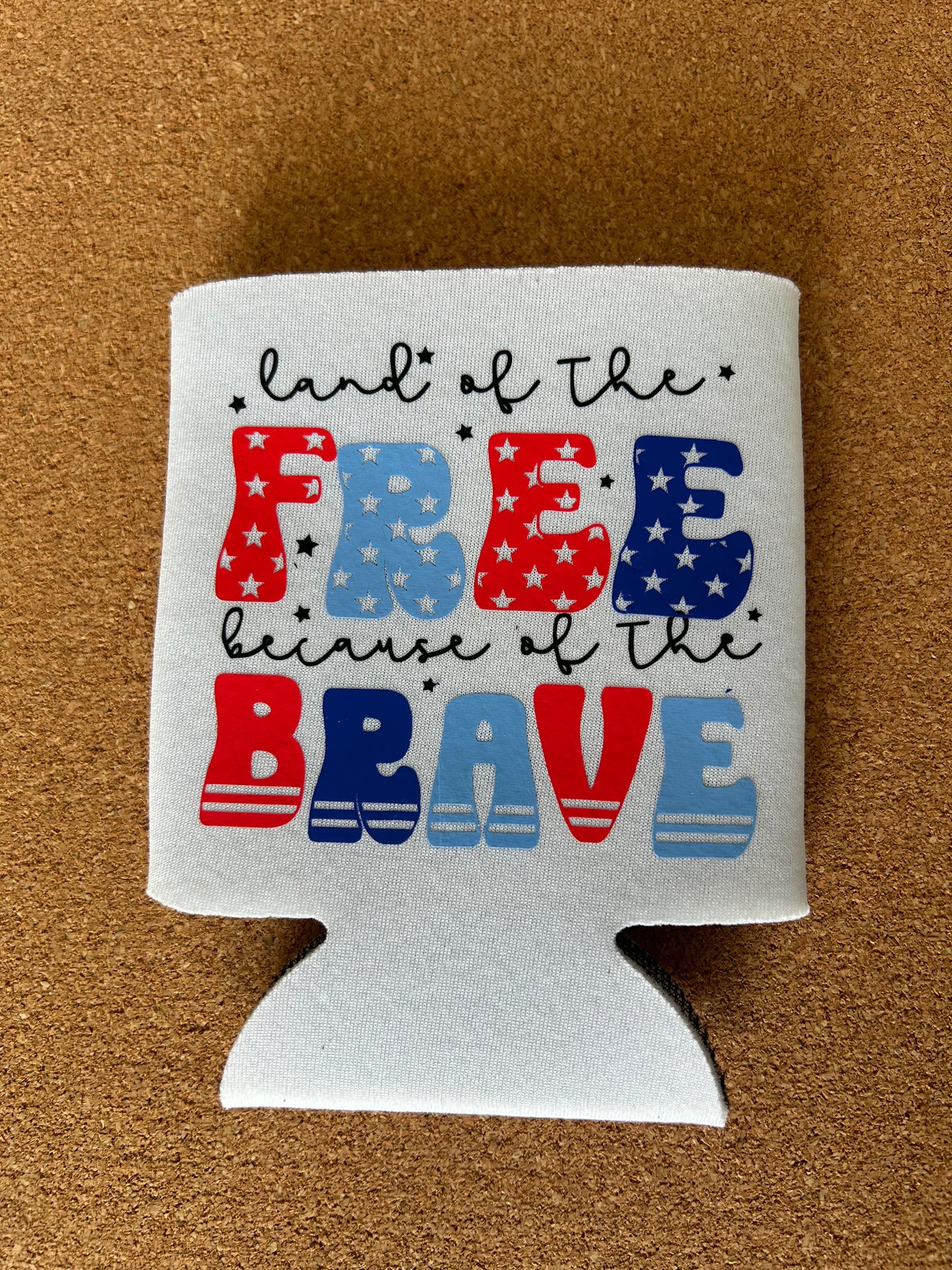 Land of the free cup koozie
